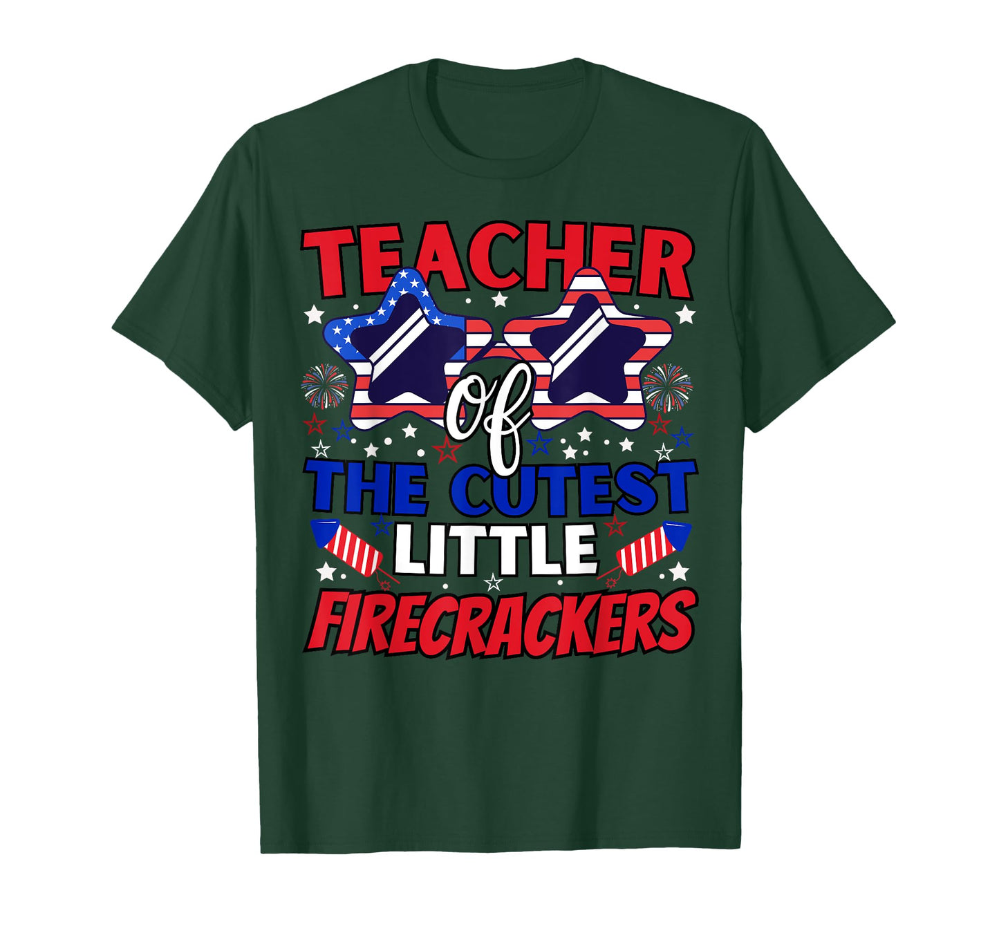 Teacher Of The Cutest Little Firecrackers funny 4th Of July T-Shirt