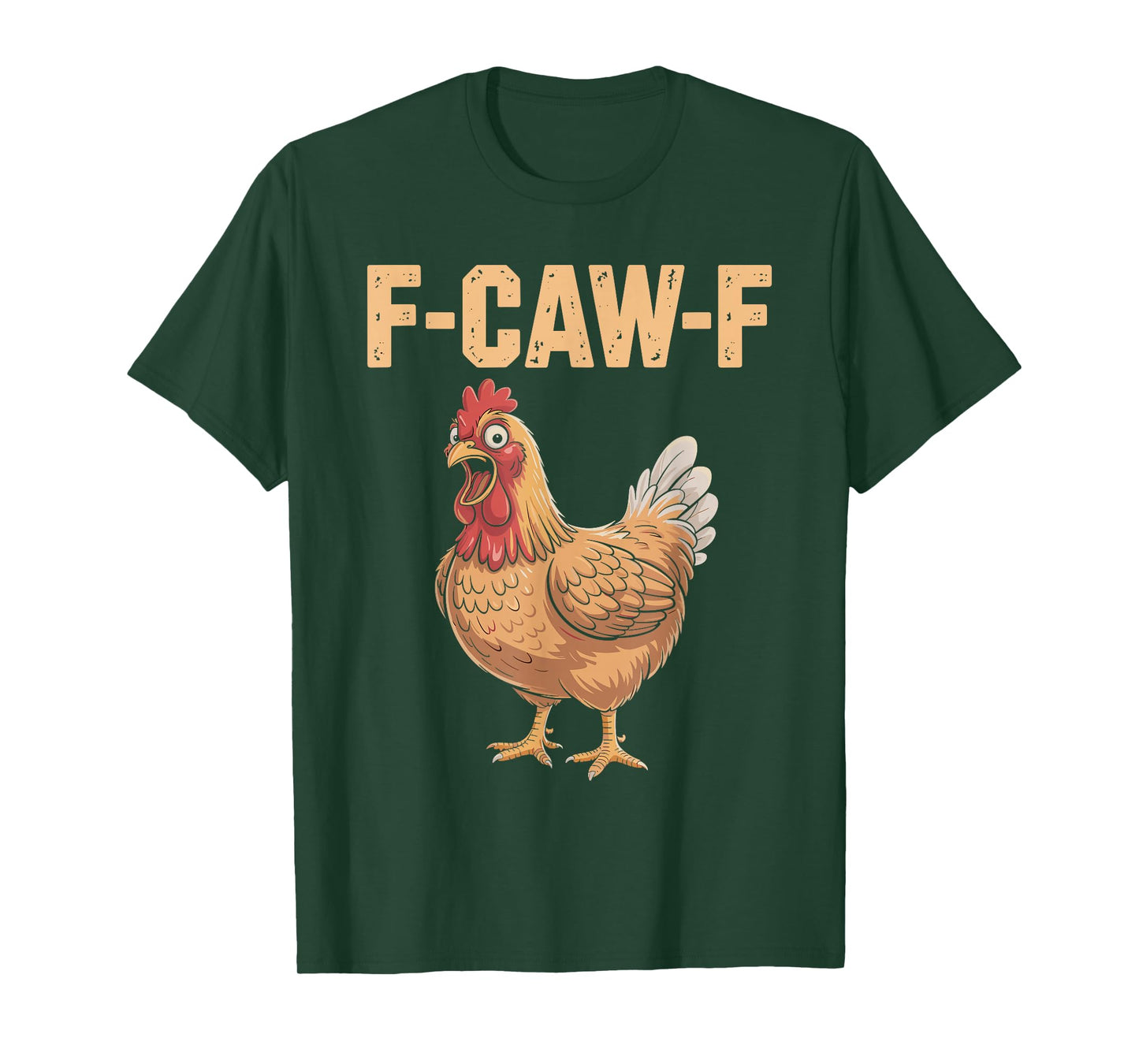 F-Caw-F Funny Chicken Lover Quote Humor F Caw F Joke Meme T-Shirt