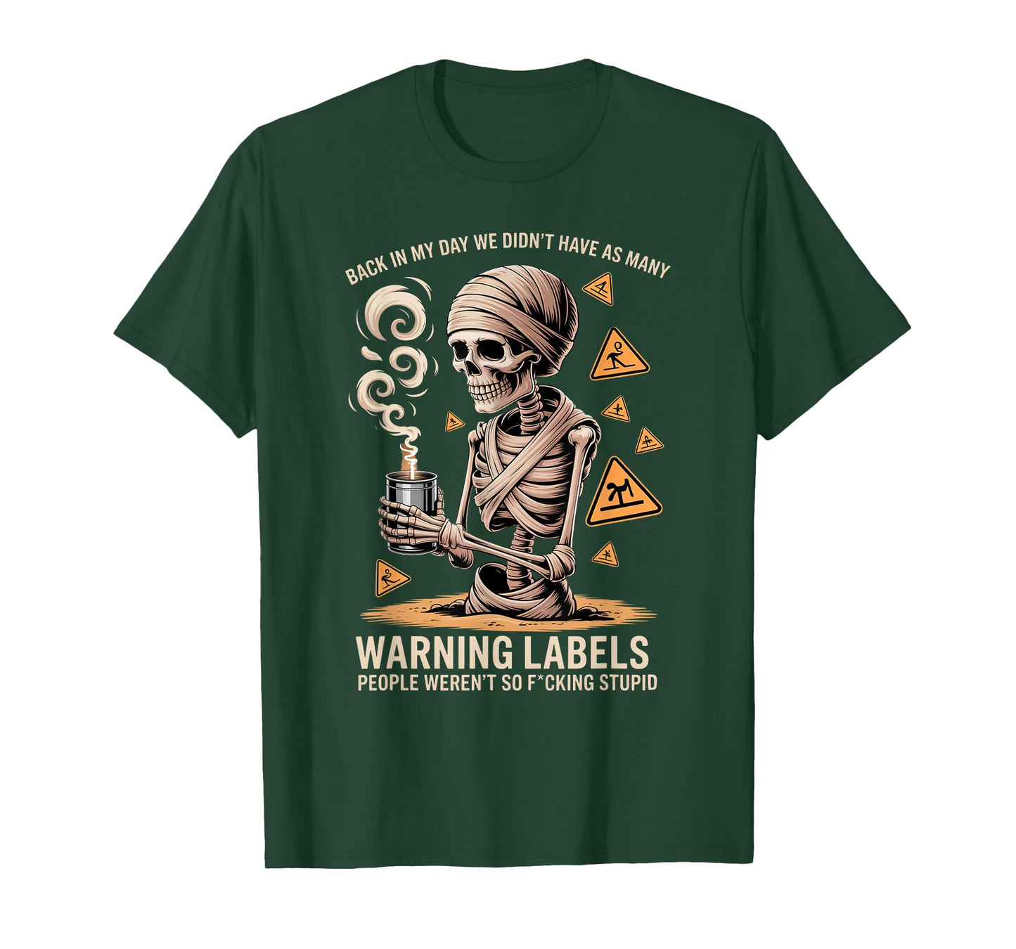 Back in My Day We Didn't Have As Many Warning Labels T-Shirt