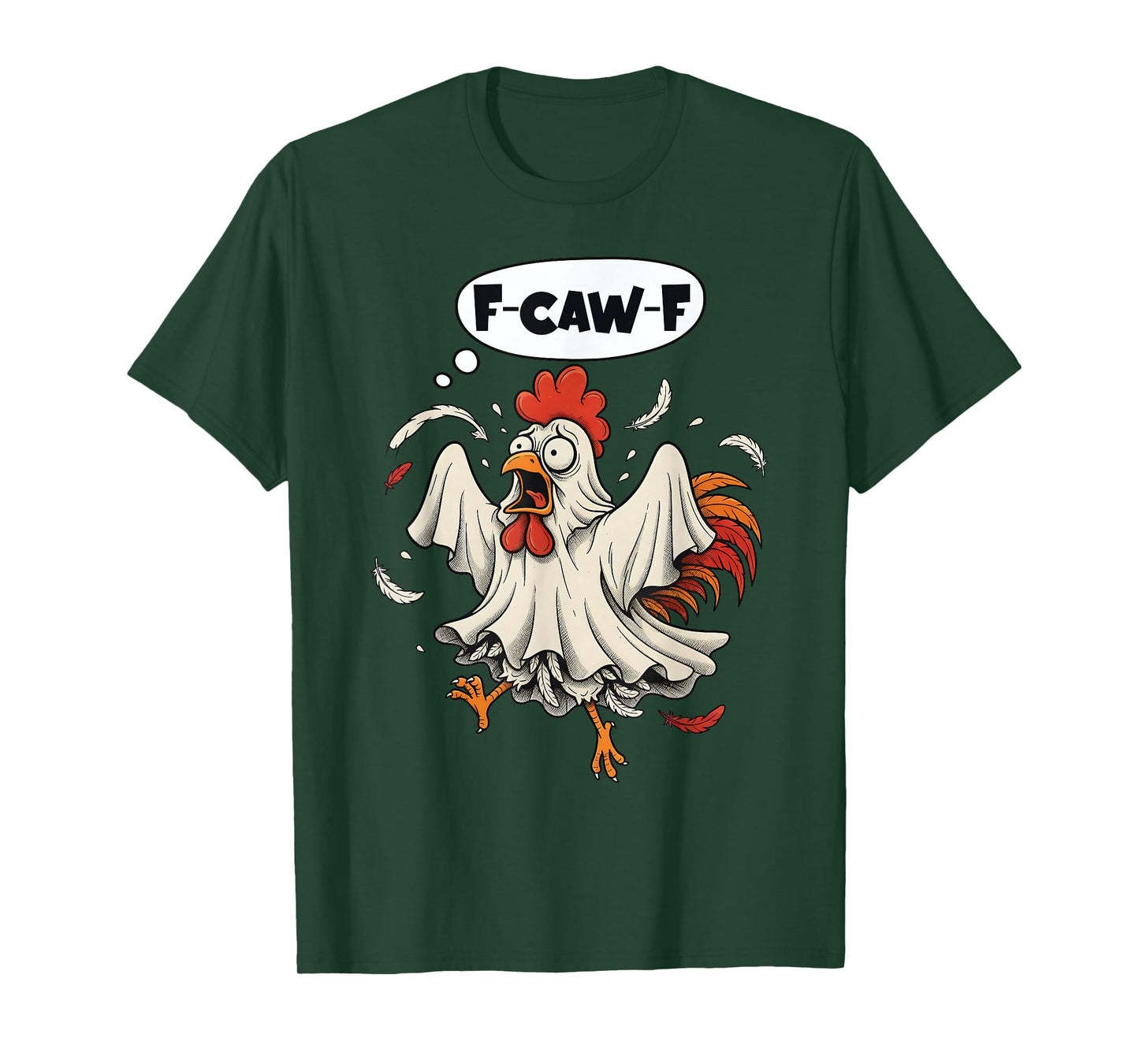 Funny F-Caw-F Rooster Ghost F-Caw-F Halloween Tee Man Woman T-Shirt