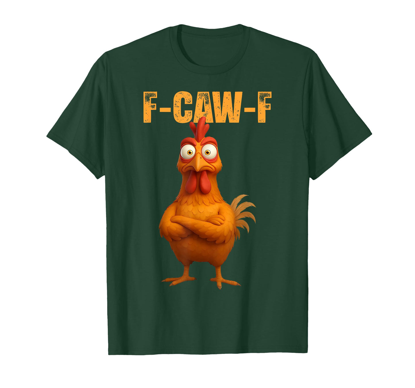 Funny F-Caw-F Chicken FCAWF Chicken T-Shirt