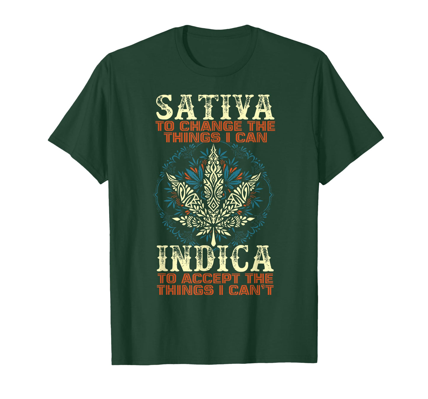 Sativa To Change The Things I Can Indica Cannabis Weed Leaf T-Shirt