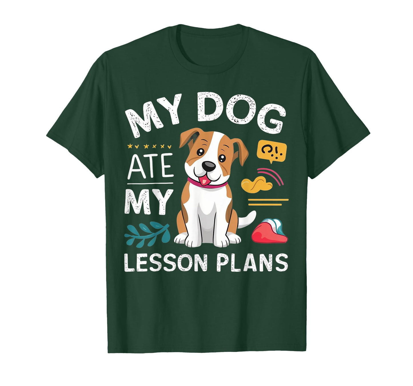 My Dog Ate My Lesson Plan Funny Teacher Back To School Men Women Kids T-Shirt