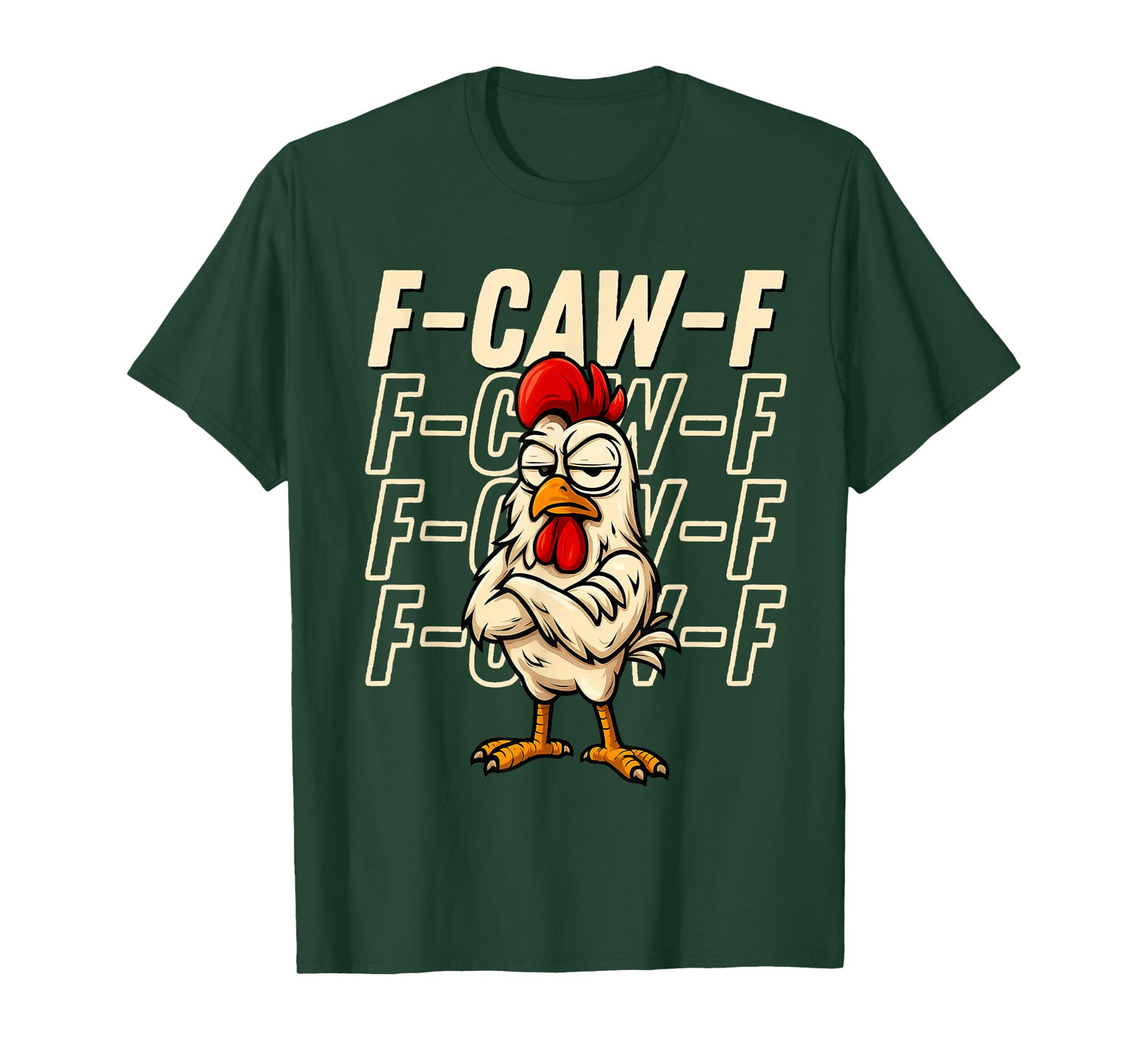 F-Caw-F Sarcastic Chicken Humor F-Caw-F Quote Rooster Meme T-Shirt