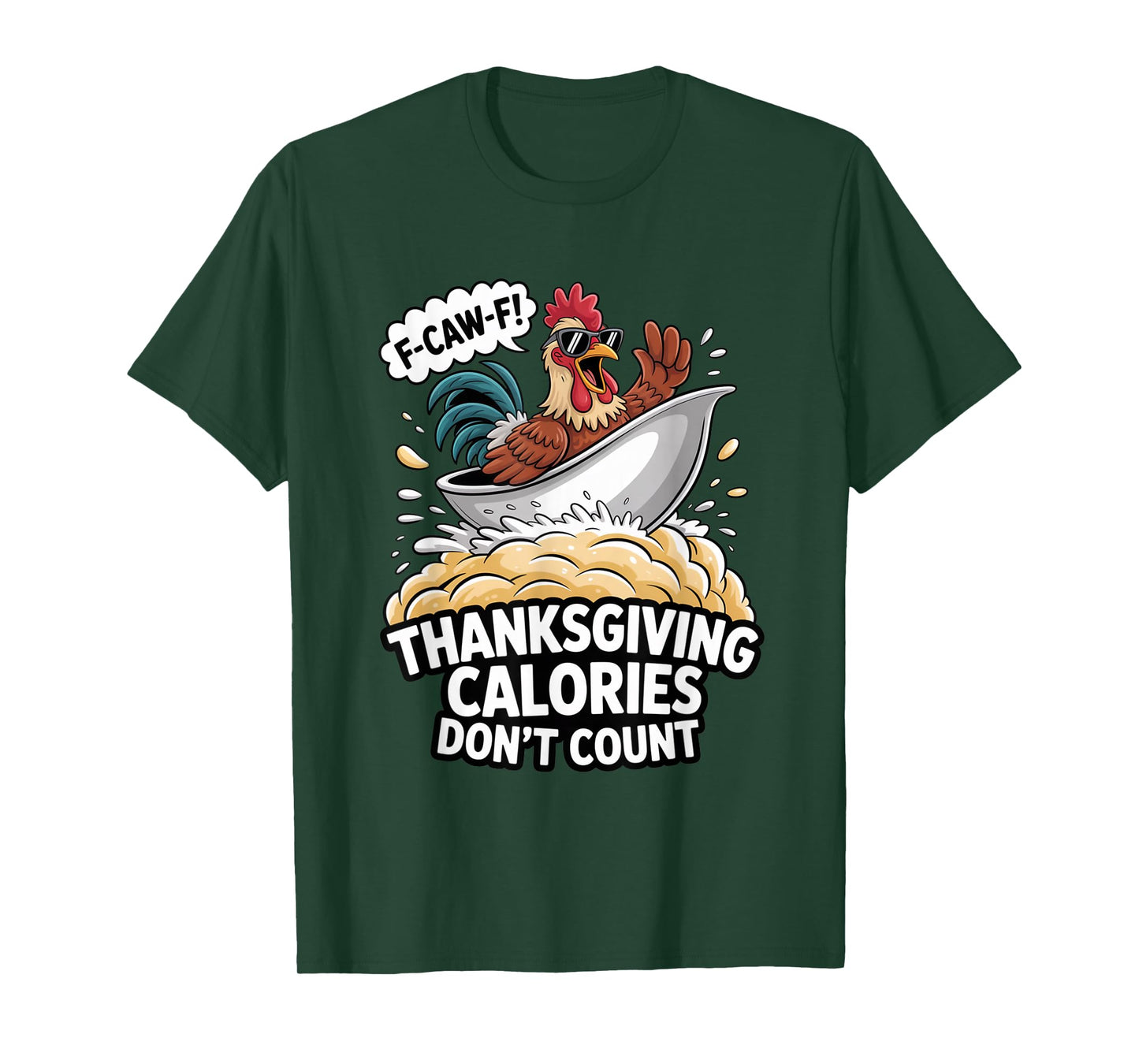 F-CAW-F Crow Thanksgiving Calories Don't Count Funny Turkey T-Shirt