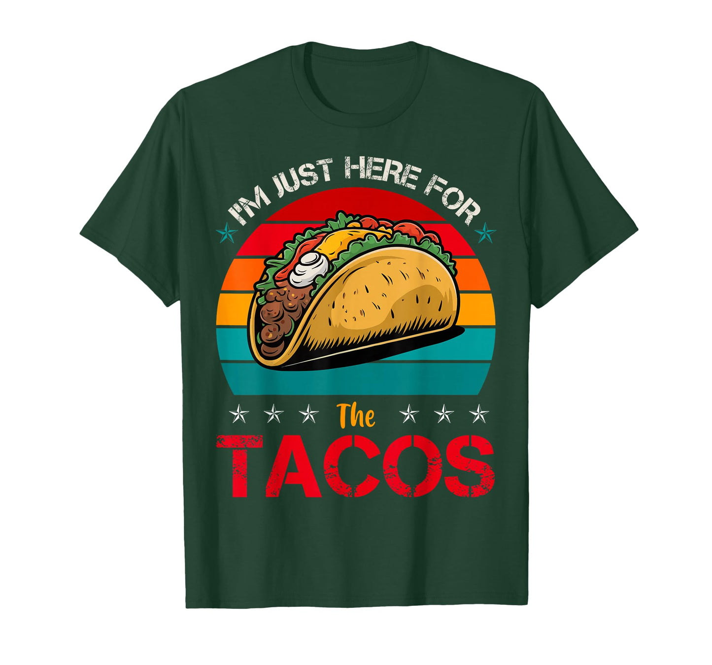 I'm Just Here for The Tacos Funny Food Lover Fiesta Party T-Shirt