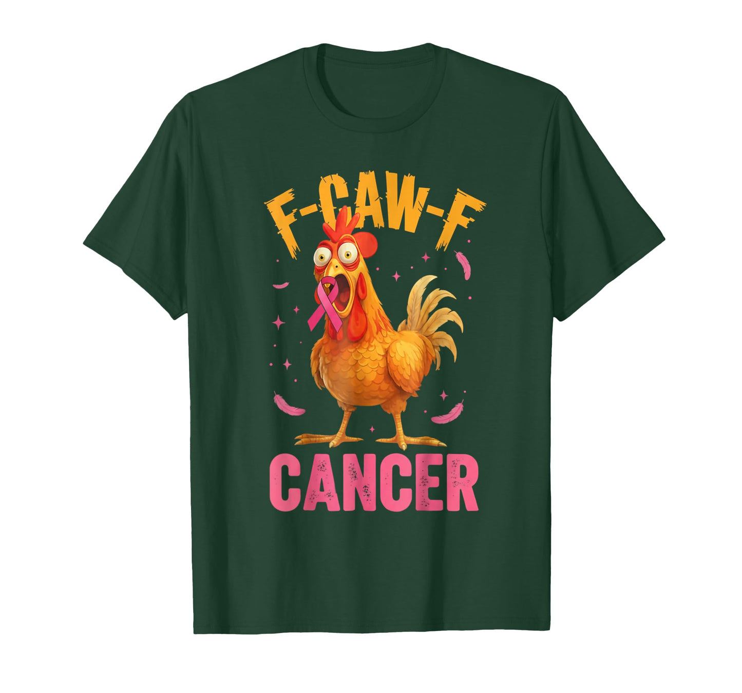 Pink Breast Cancer Awareness F-caw-f Cancer Womens Chicken T-Shirt