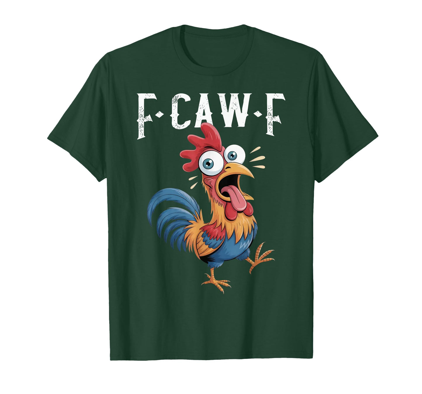 F-Caw-F Funny Chicken Humor F-Caw-F Quote Rooster Meme T-Shirt