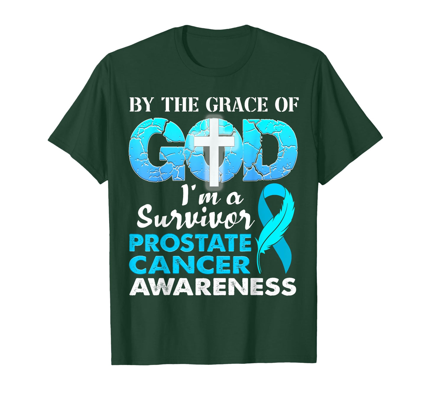 By The Grace God I'm A Survivor Prostate Cancer Awareness T-Shirt