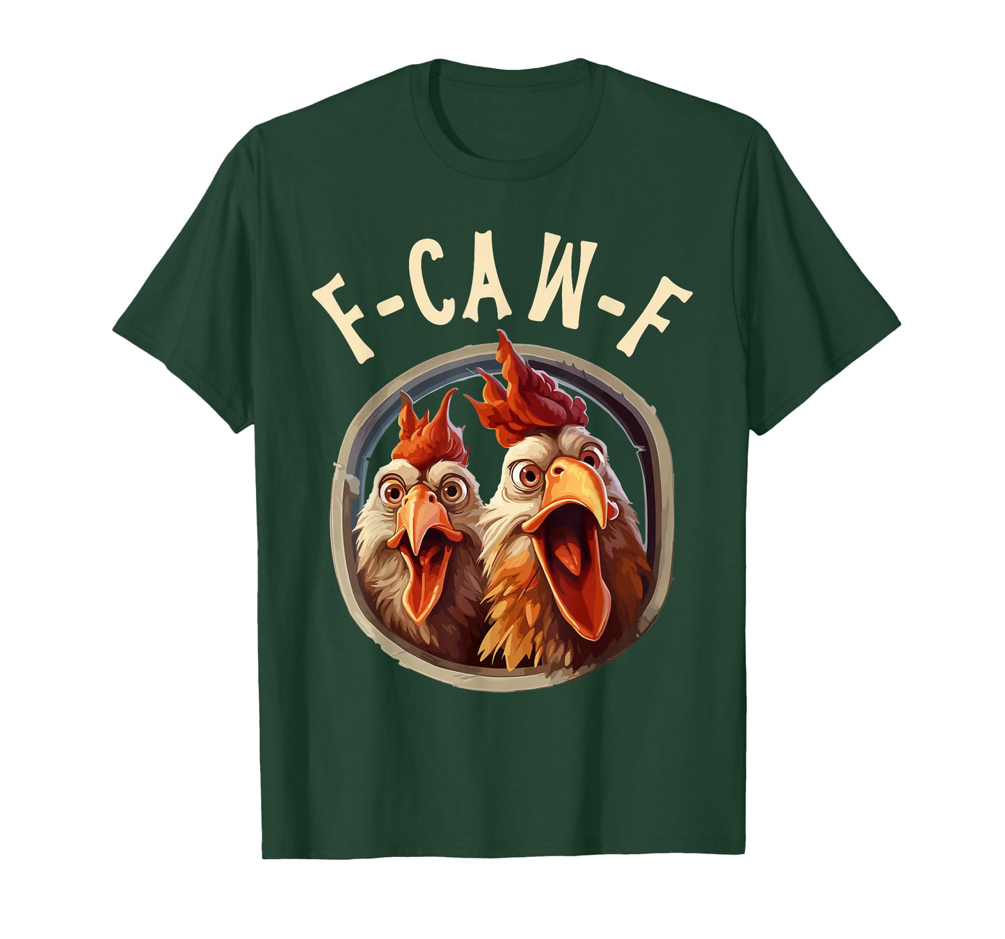 F-Caw-F Sarcastic Roosters Humor Meme T-Shirt