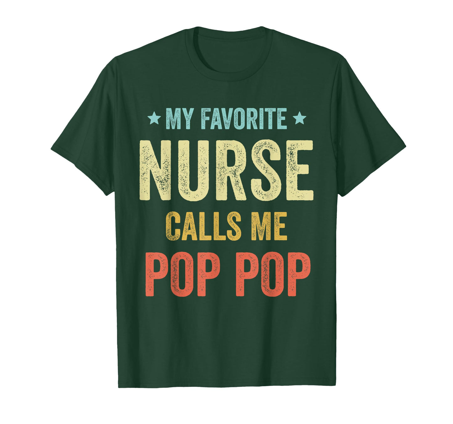 My Favorite Nurse Calls Me Pop Pop Funny Nurse T-Shirt