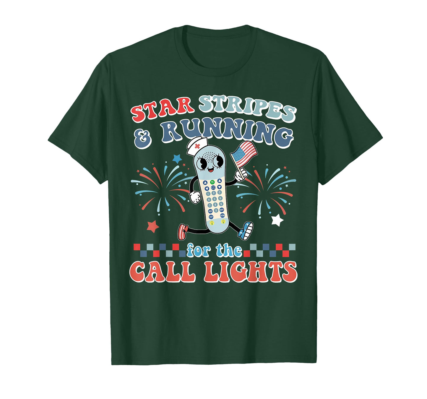 Stars And Stripes Running For Call Lights 4th Of July Nurse T-Shirt