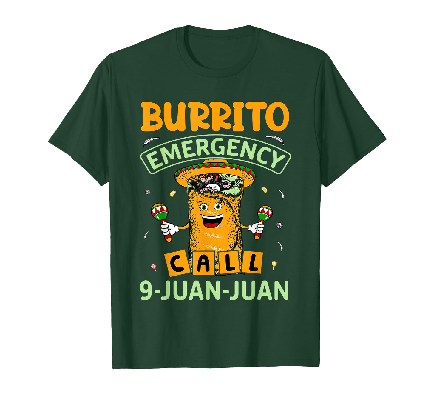 Taco Burrito Emergency 9 Juan Juan Mexican Funny 5 De Mayo T-Shirt