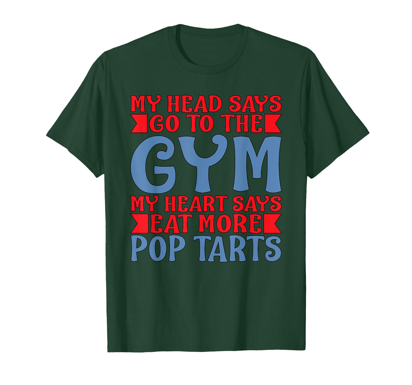MY HEART SAYS EAT MORE POP TARTS T SHIRT T-Shirt