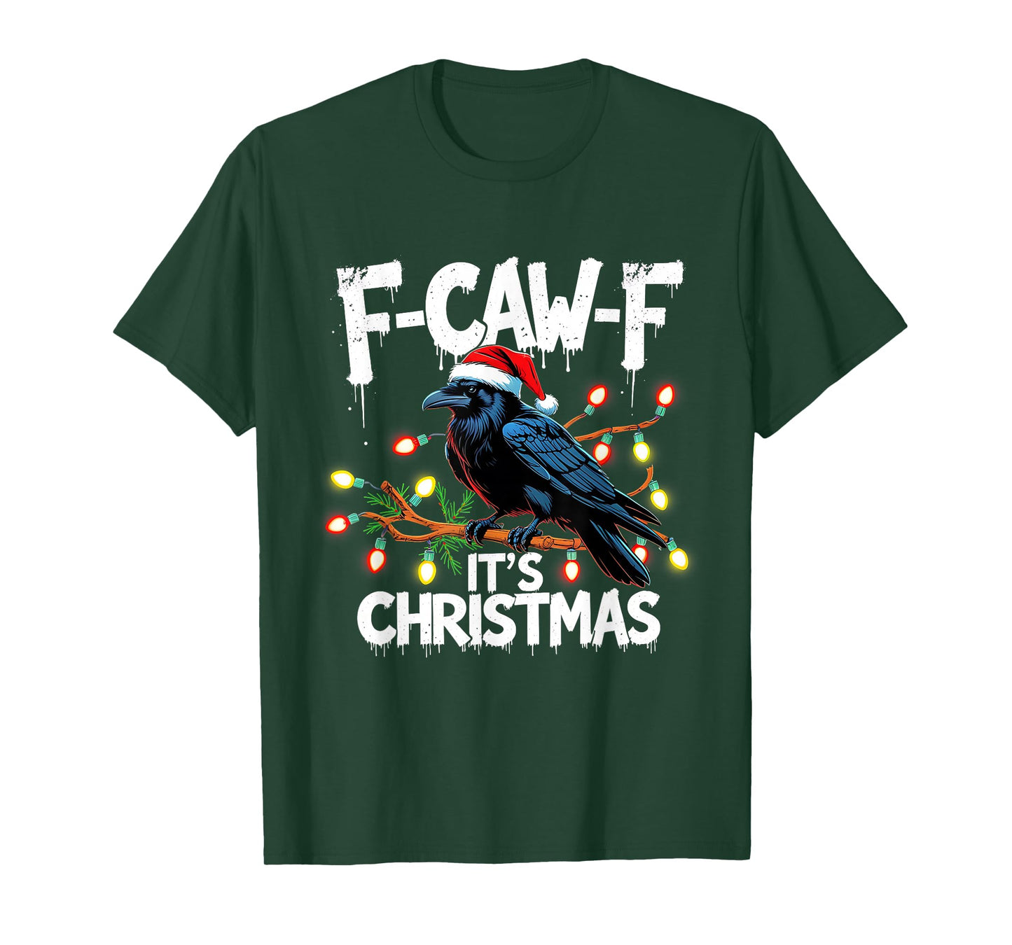 F-Caw-F It’s Christmas Funny Raven Holiday Lights Tee T-Shirt