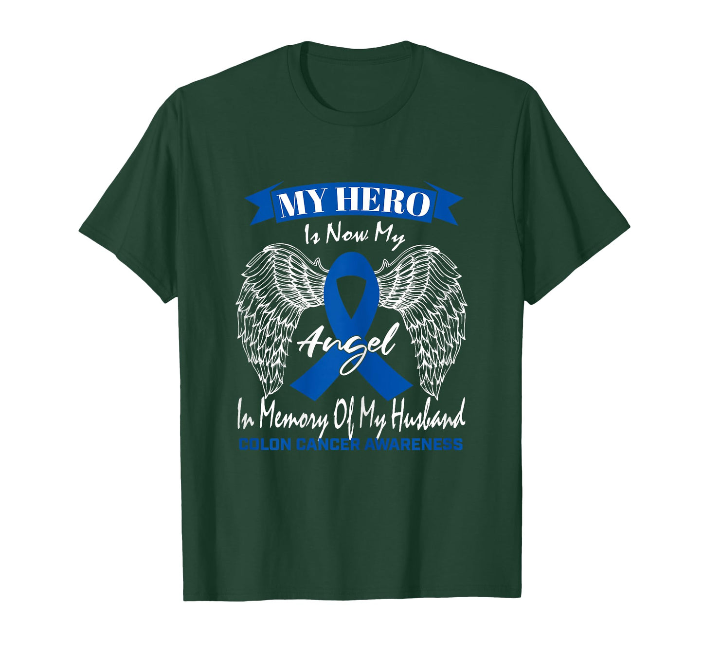 Wear Blue Wife In Memory Of Husband Colon Cancer Awareness T-Shirt