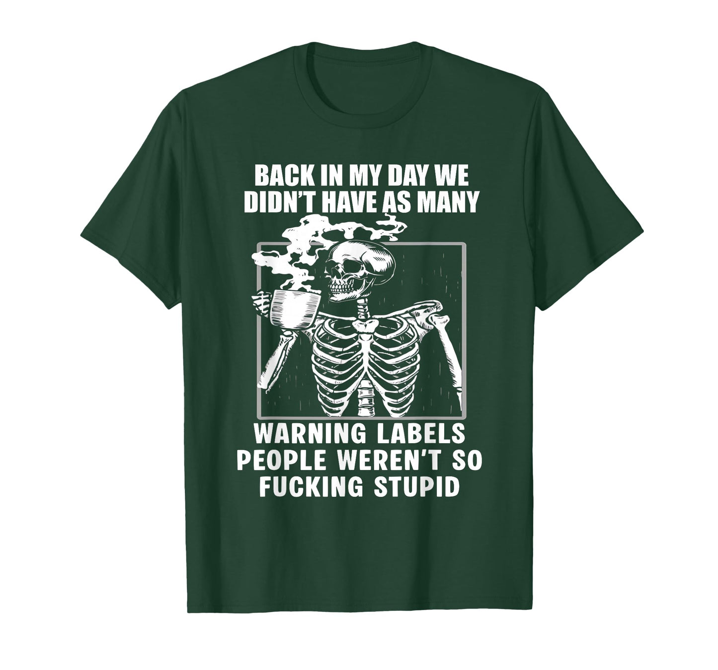 Back in My Day We Didn't Have As Many Warning Label Skeleton T-Shirt