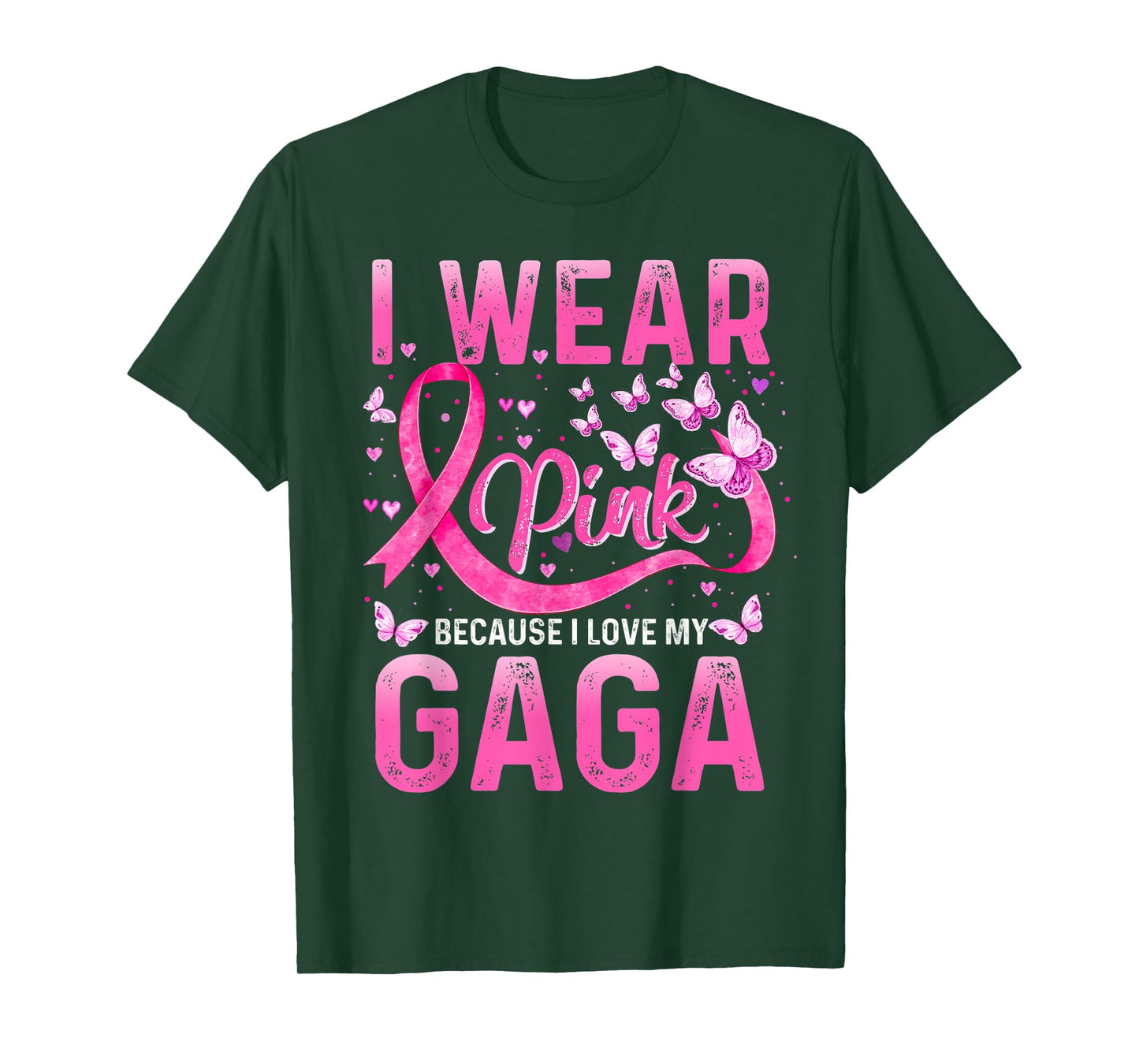 Wear Pink Because I Love My Gaga Breast Cancer Awareness T-Shirt