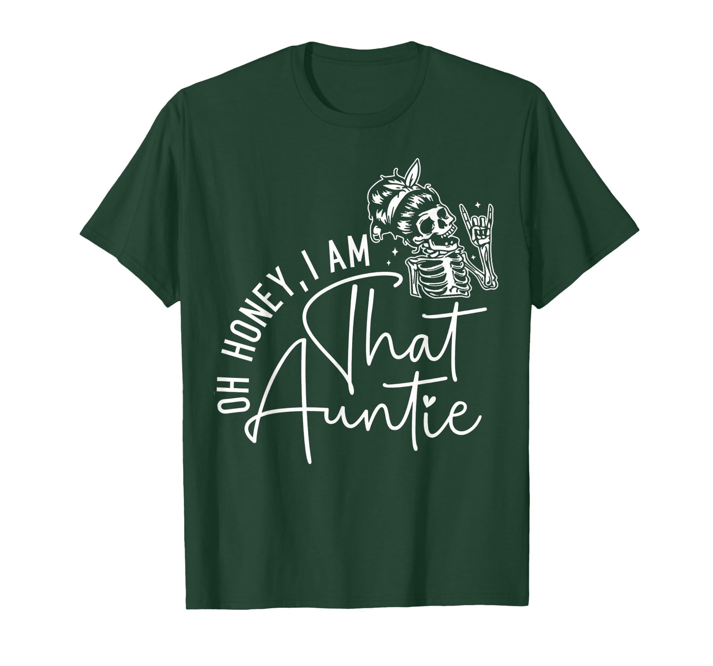 Oh Honey I’m That Auntie Funny Aunt Messy Bun Skeleton Women T-Shirt