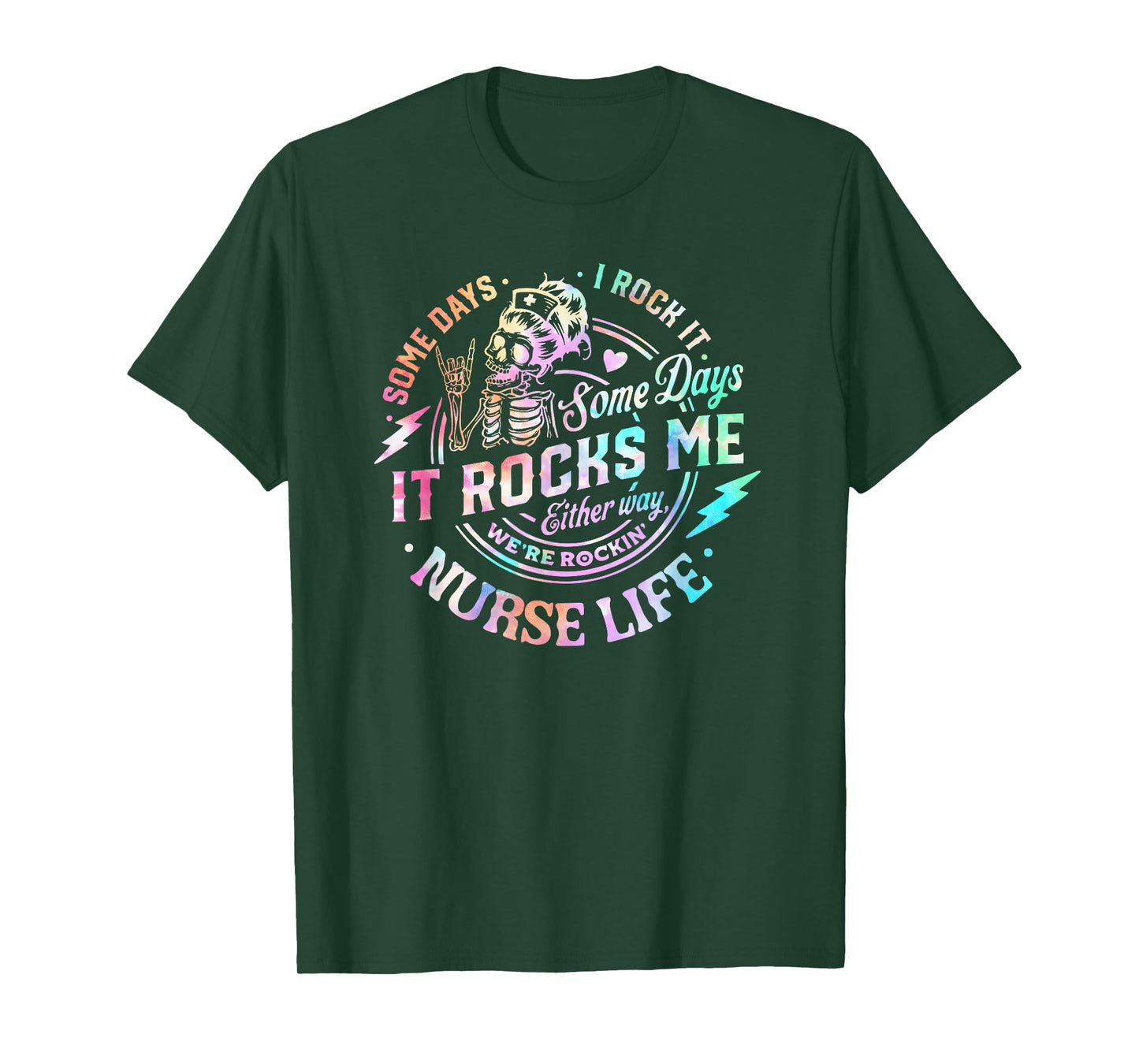 Some Days I Rock It Some Days It Rocks Me Tie Dye Nurse Life T-Shirt