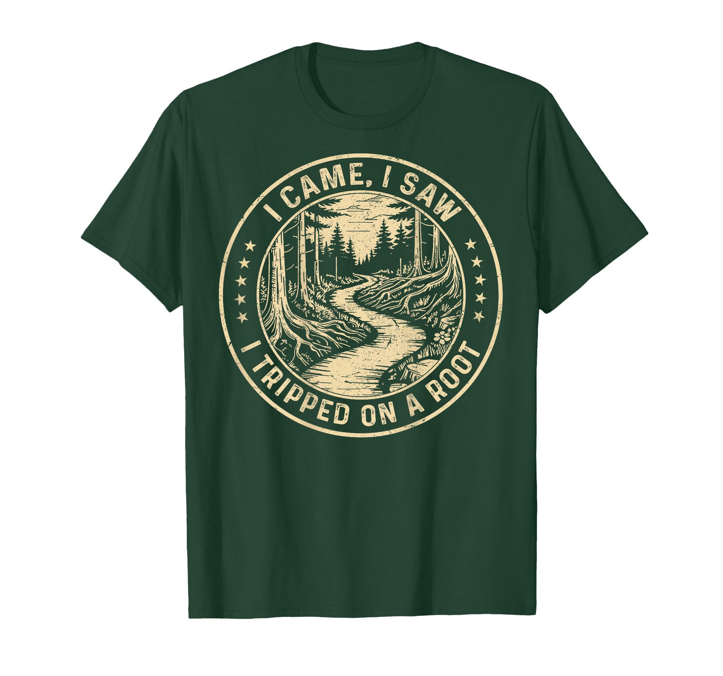 Vintage I Came I Saw I Tripped On A Root Hiking (ON Back) T-Shirt