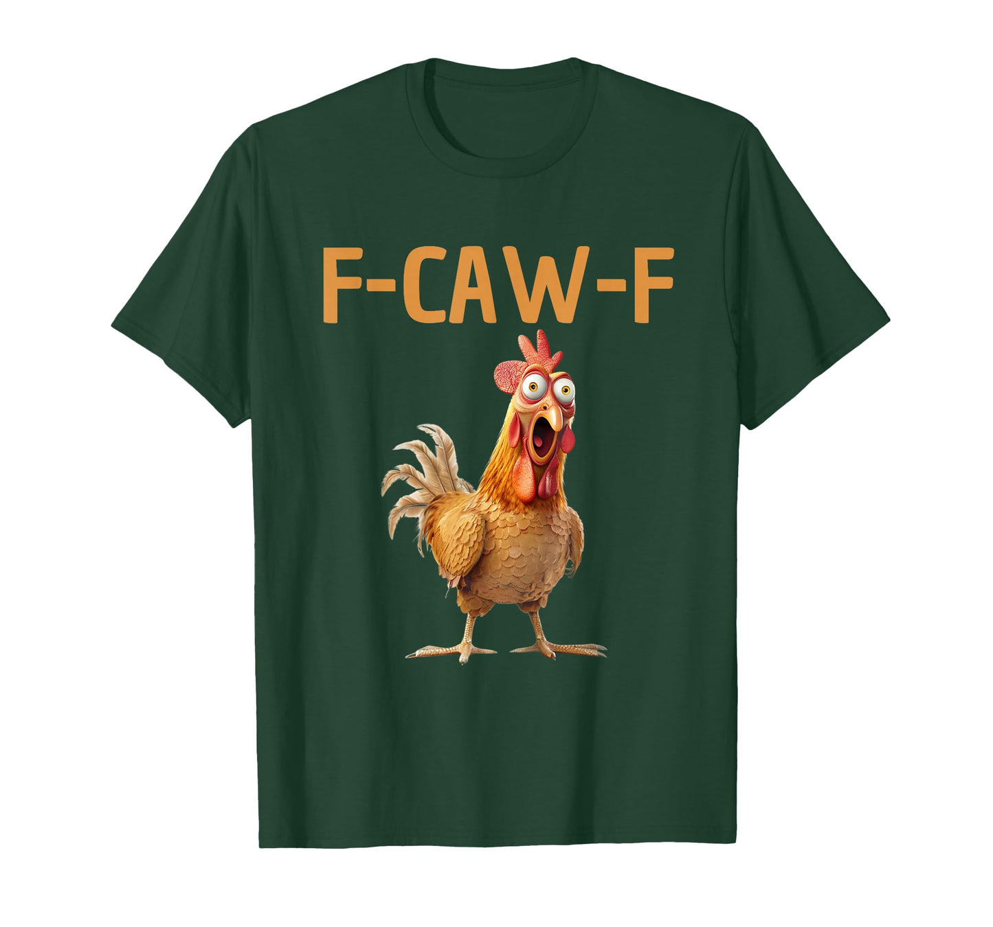 Funny Rooster Meme F-CAW-F Chicken Humor FCAWF Women Men T-Shirt