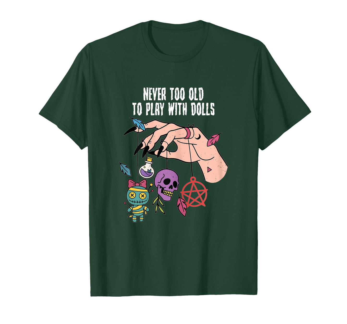 Never Too Old to Play with Dolls Halloween Funny Witch Humor T-Shirt