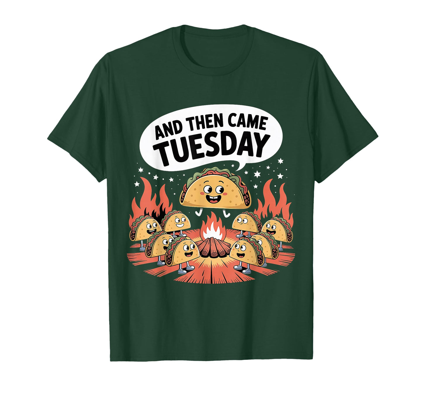 and Then Came Tuesday Taco Craving Food Jokes - T-Shirt