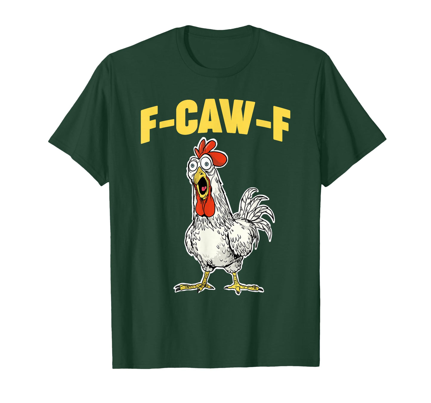 Chicken F CAW F T-Shirt
