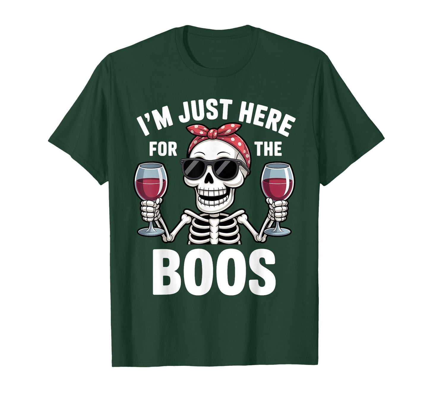 Halloween Women I'm Just Here for The Boos Funny Skeleton T-Shirt