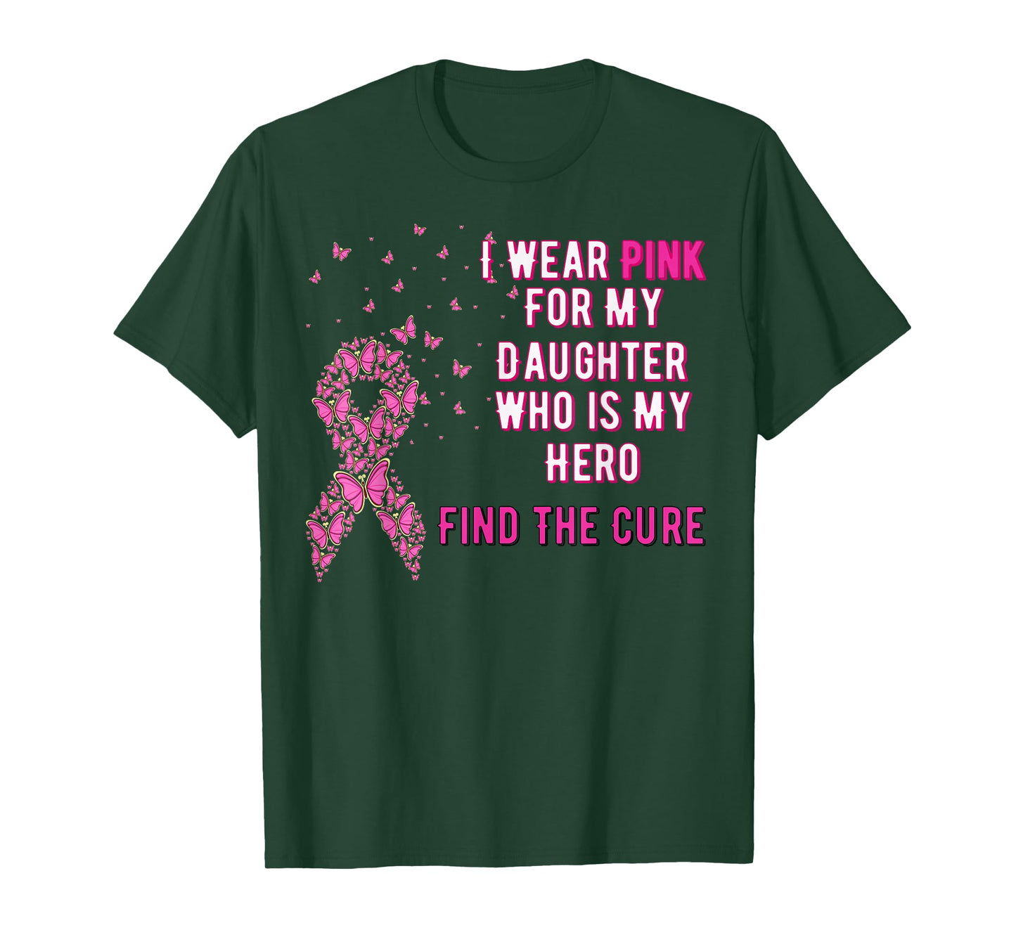 I wear Pink for My Daughter Breast Cancer Awareness Shirt T-Shirt