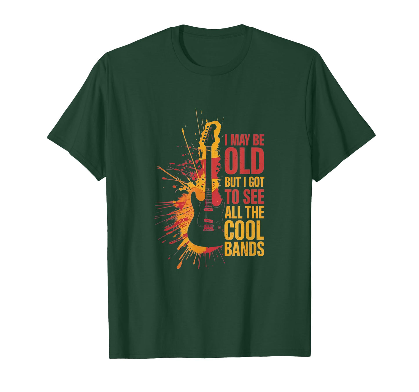 I May Be Old But I Got to See All The Cool Bands - Vintage T-Shirt
