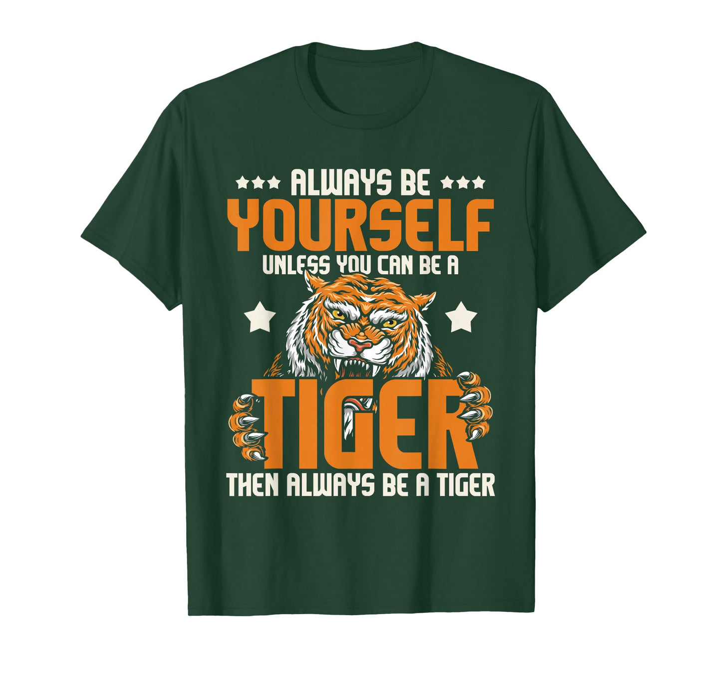 Always Be Yourself Unless You Can Be A Tiger - Zoo Lover T-Shirt