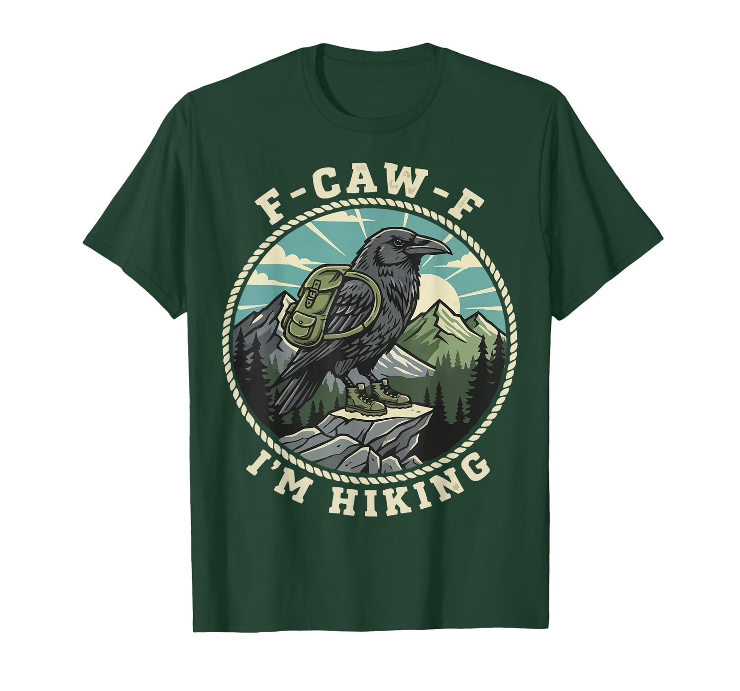 F-CAW-F I'm Hiking Crow Raven Trails Hike Backpacking T-Shirt