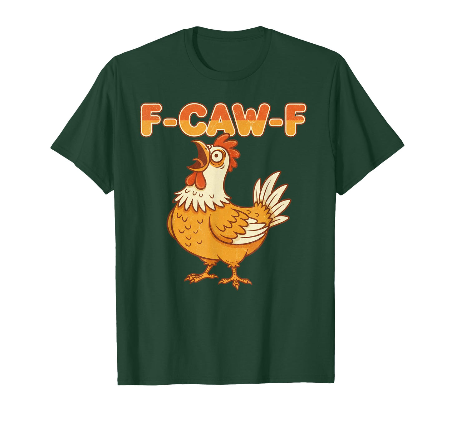 Funny F-Caw-F Chicken FCAWF Chicken T-Shirt