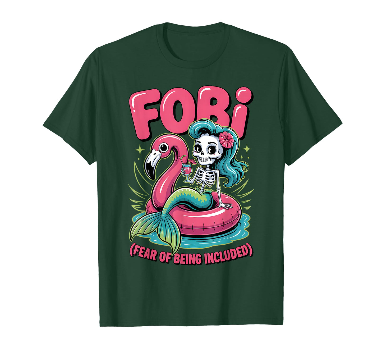 FOBI Fear of Being Included Funny Skeleton Mermaid Flamingo T-Shirt