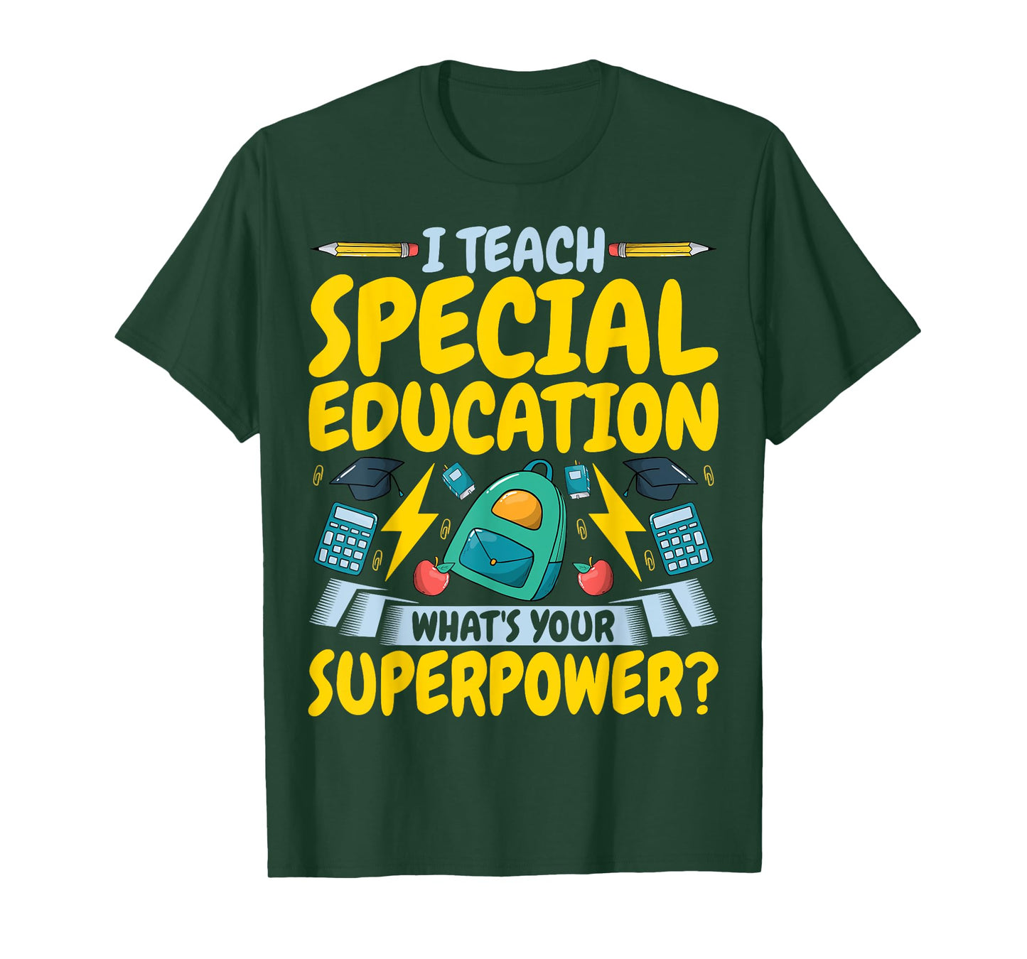 I Teach Special Education SPED What's Your Superpower T-Shirt