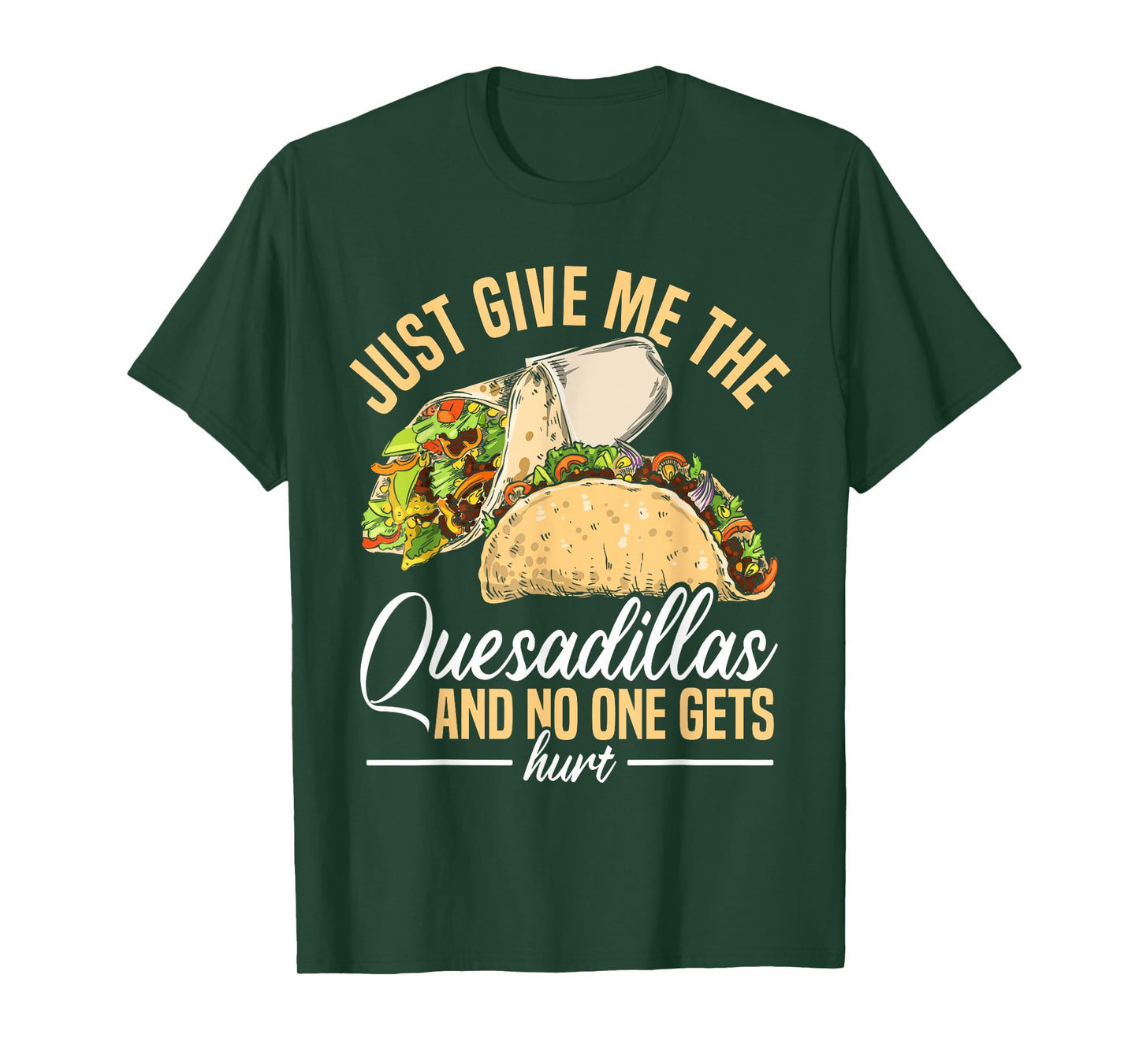 Quesadilla Lover | Funny Mexican Food Fiesta Gift T-Shirt