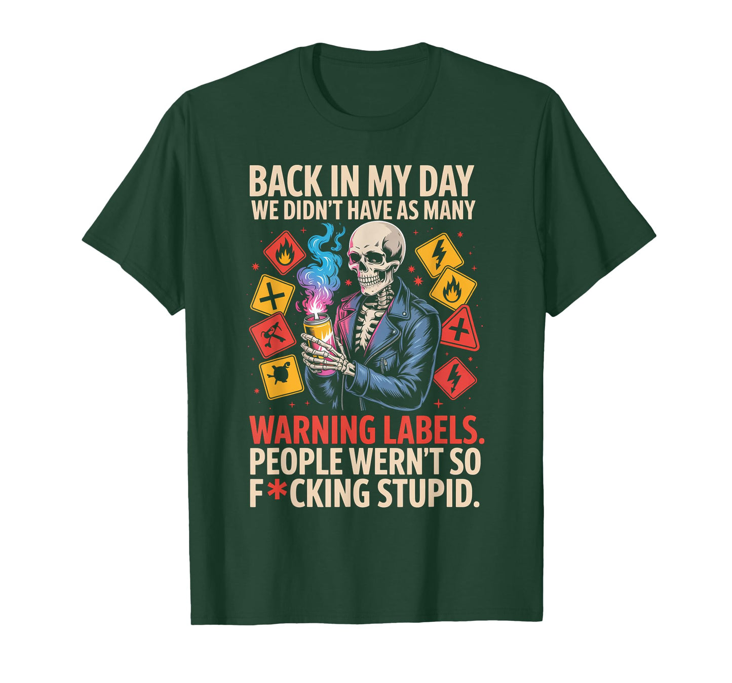 Back in My Day We Didn't Have As Many Warning Labels T-Shirt