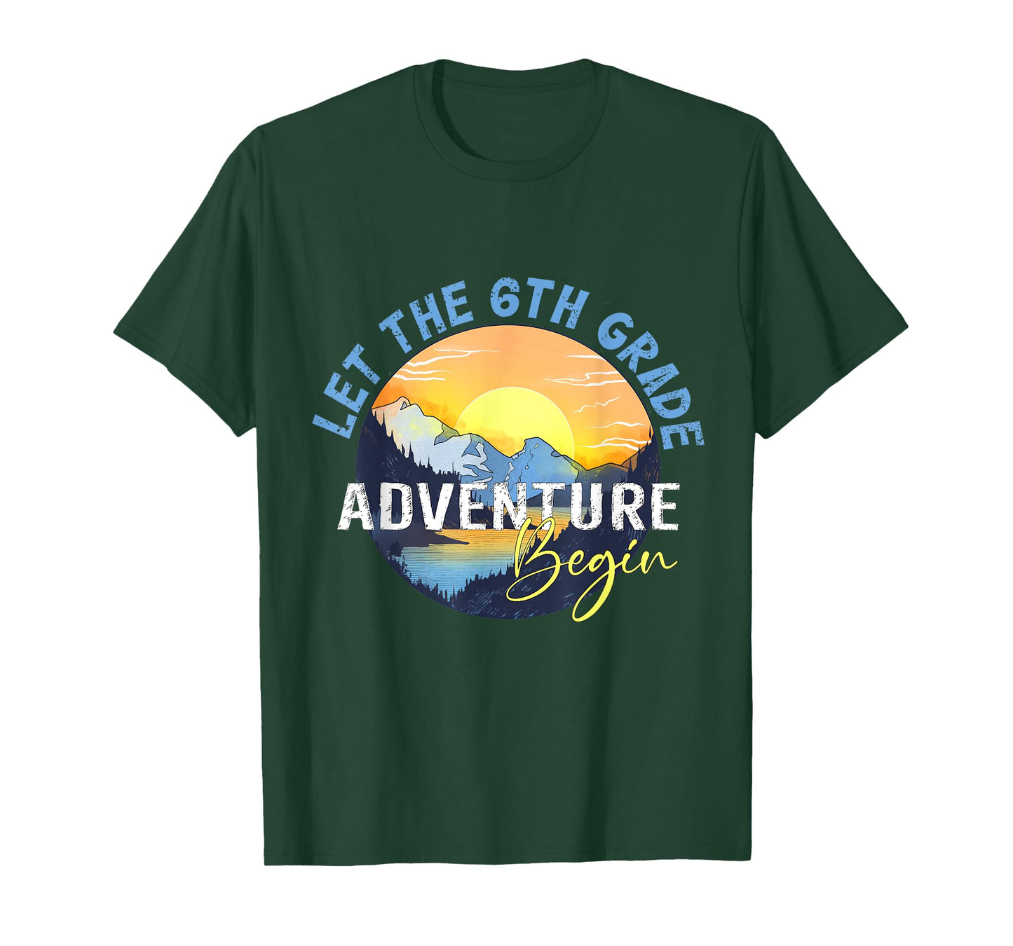 Let the 6th Grade Adventure Begin Sixth Grade Teacher T-Shirt