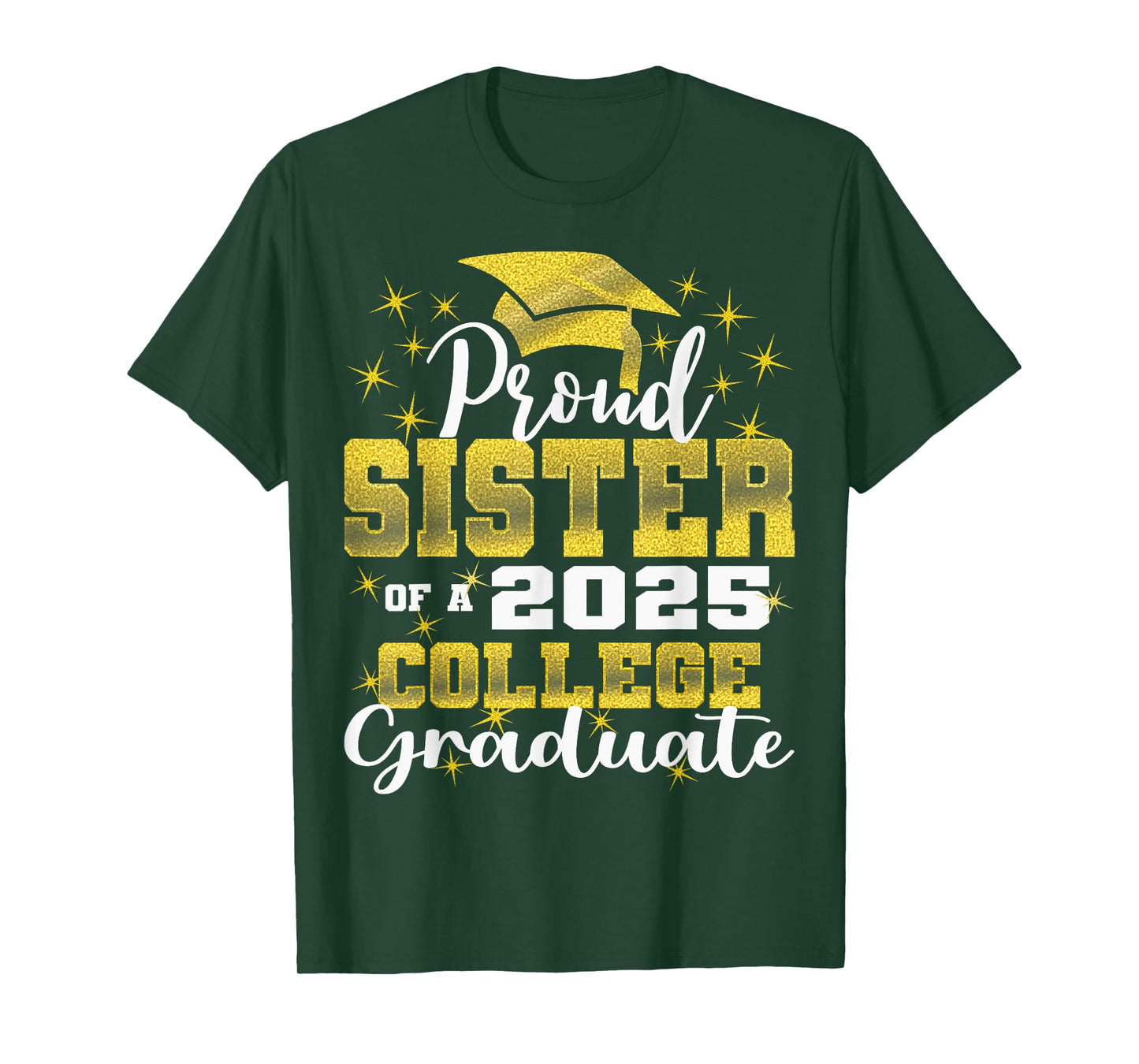 Proud Sister of 2025 College Graduate Family 24 Graduation T-Shirt