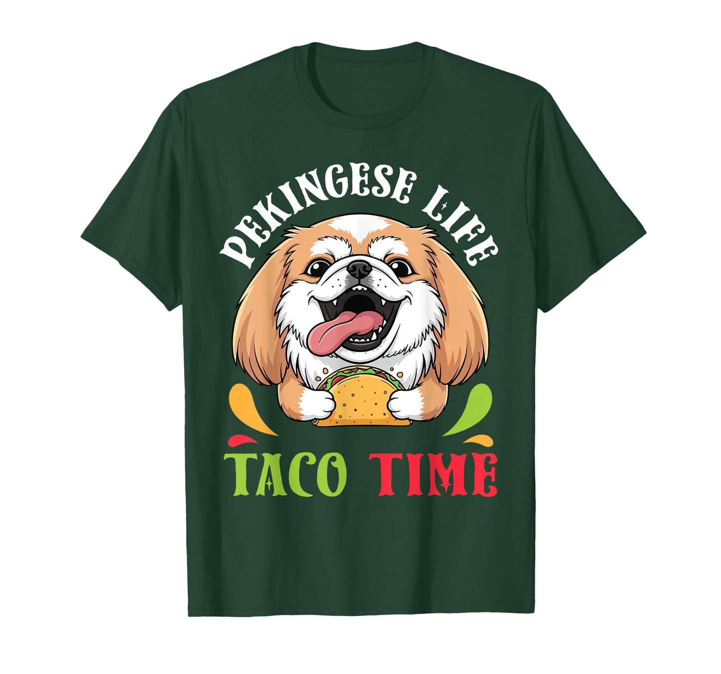 Pekingese Dog Life Taco Time Mexican Food Dog Mother Father T-Shirt