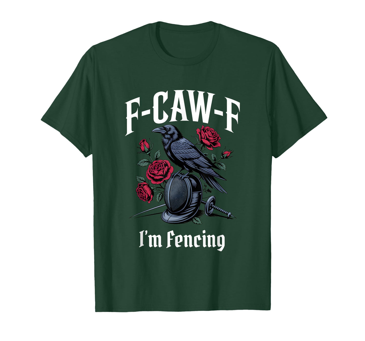 Funny F-Caw-F Fencing Gothic T-Shirt