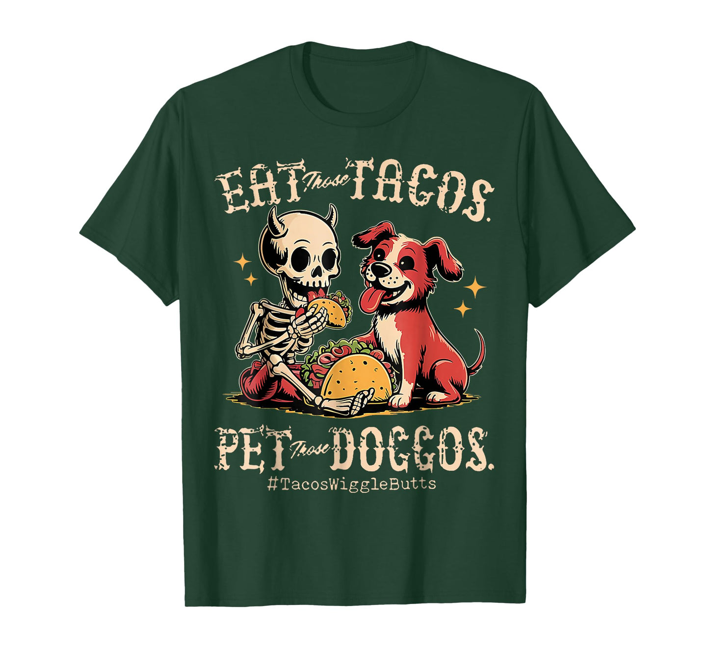 Eat Those Tacos Pet Those Doggos Dog Lover T-Shirt for Men Women
