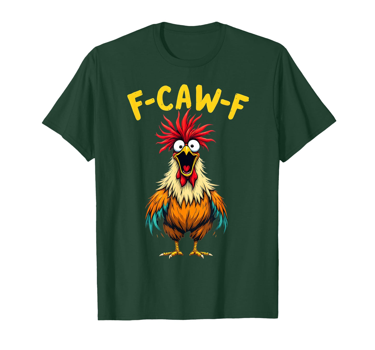 Funny Crazy Chicken F-Caw-F Adult Humor FCAWF Rooster Meme T-Shirt