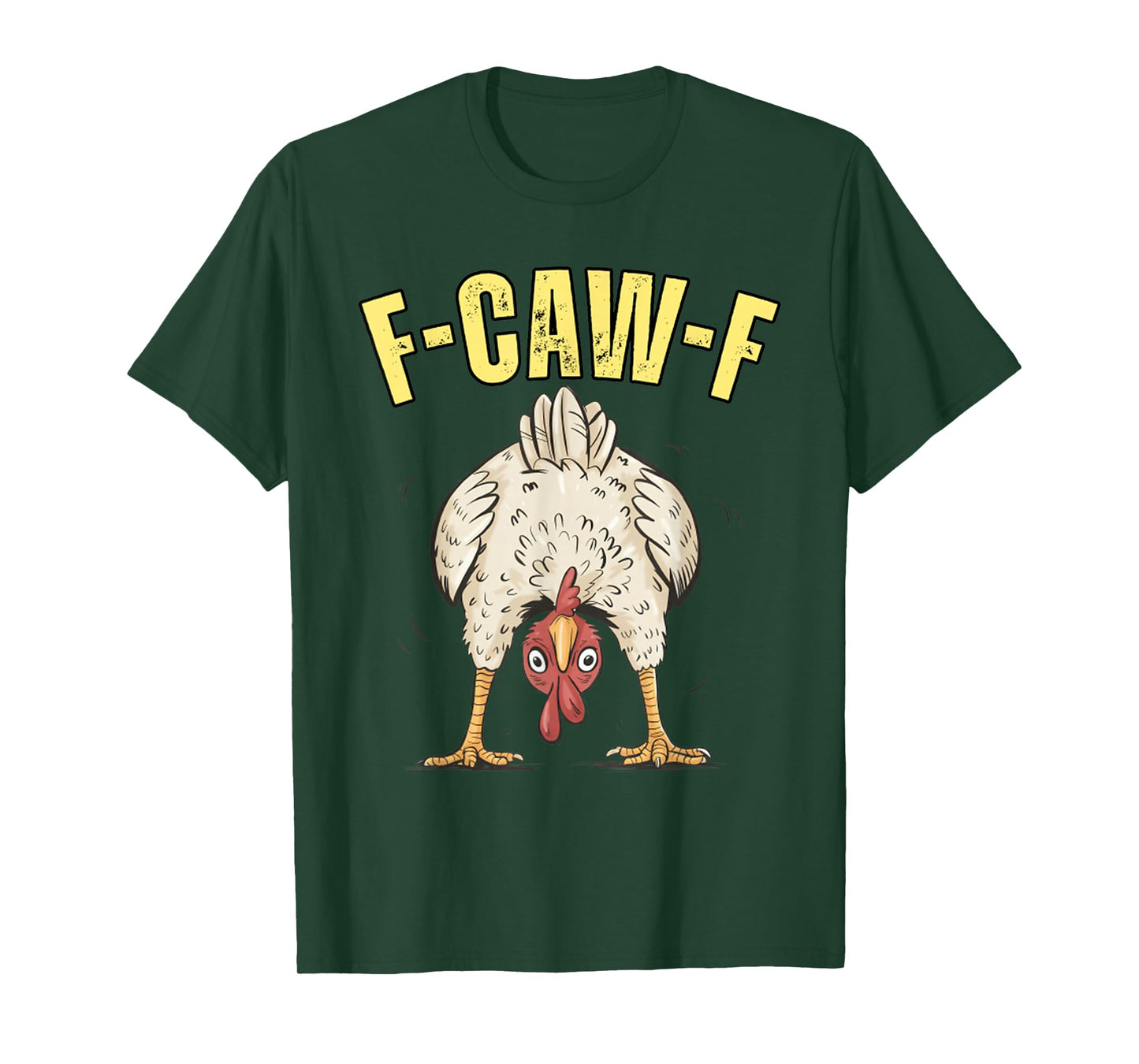 F-Caw-F Funny Chicken Humor F-Caw-F Quote Rooster Meme T-Shirt