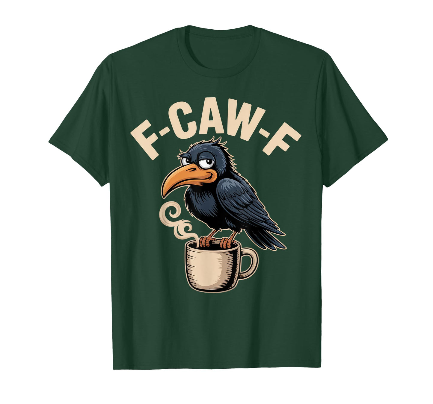 F-CAW-F Shirt for Coffee Lovers and Sarcastic Mornings T-Shirt