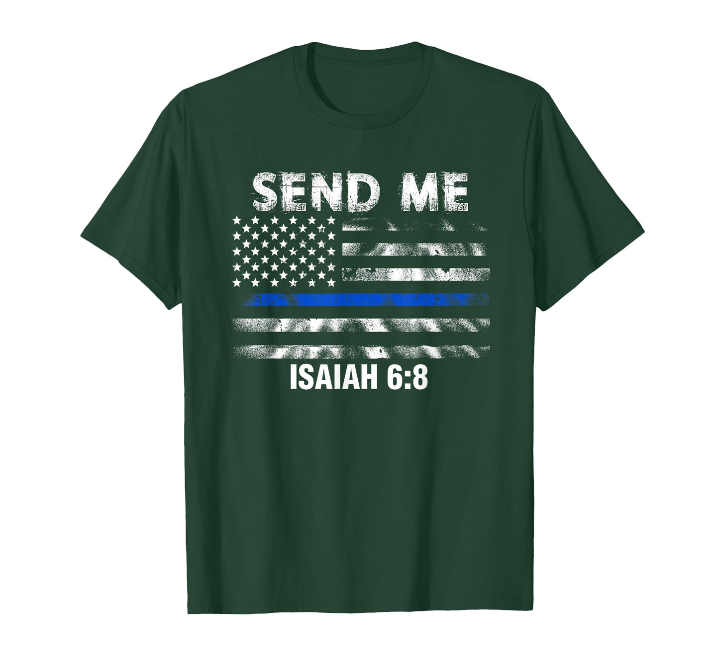 Back the Blue - Thin Blue Line - Police Send Me Bible Verse T-Shirt