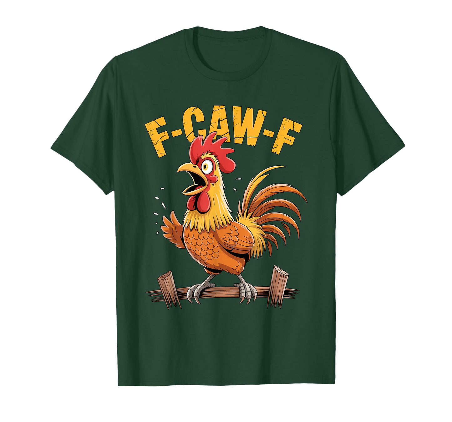 F-Caw-F Chicken FCAWF Chicken Funny Graphic Sarcastic Bird T-Shirt
