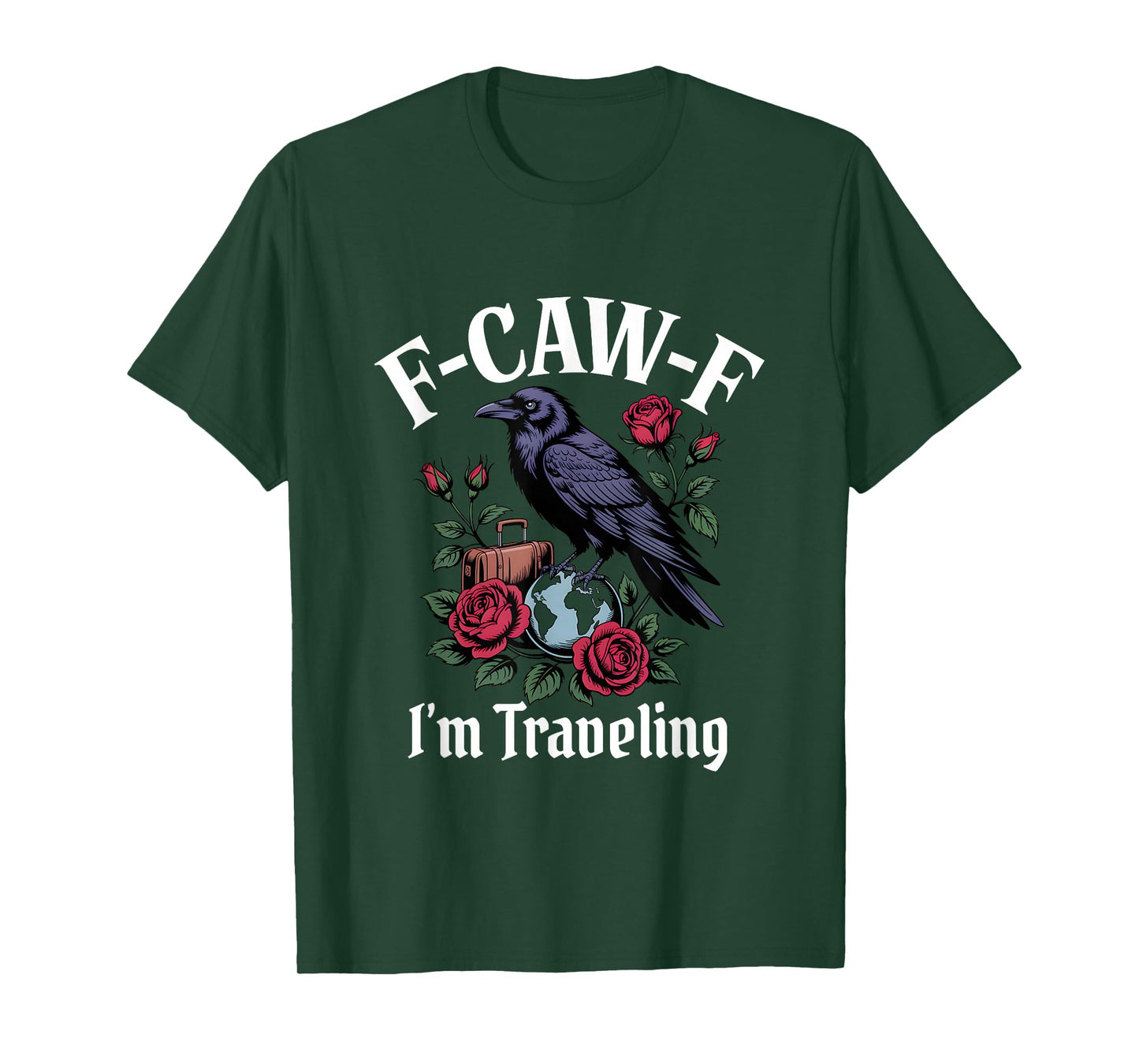 Funny F-Caw-F Gothic Traveling T-Shirt